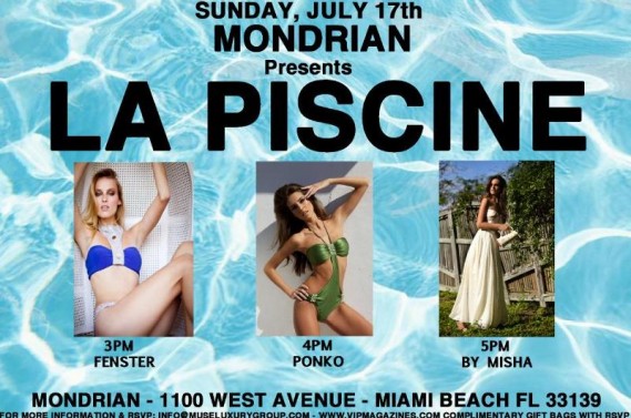 LA PISCINE - FASHION SHOWS AT THE MONDRIAN HOTEL - SUNDAY JULY 17TH