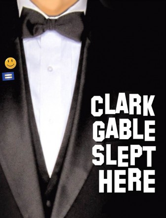 Clark Gable Slept Here