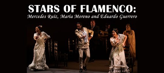 Stars of Flamenco: Mercedes Ruíz, María Moreno and Eduardo Guerrero