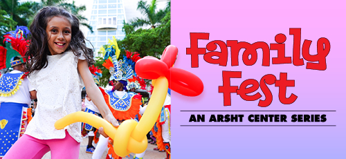 The Arsht Center’s annual Family Fest series