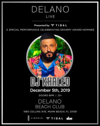 DJ Khaled Kicks Off Series “Delano Live Presented by Tidal”