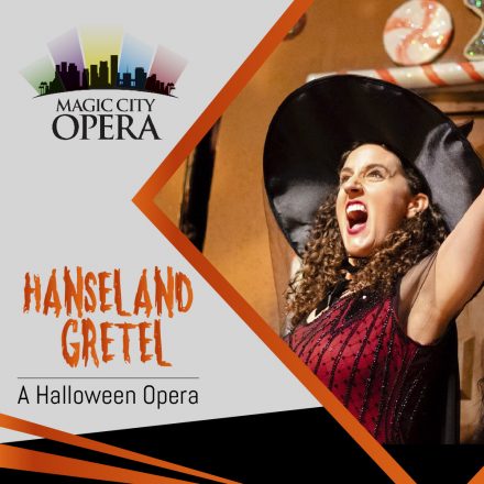 Magic City Opera: Hansel and Gretel
