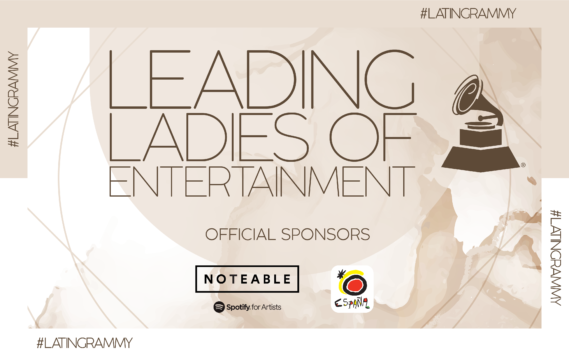 The Latin Recording Academy® Announces the 2021 Leading Ladies of Entertainment Honorees