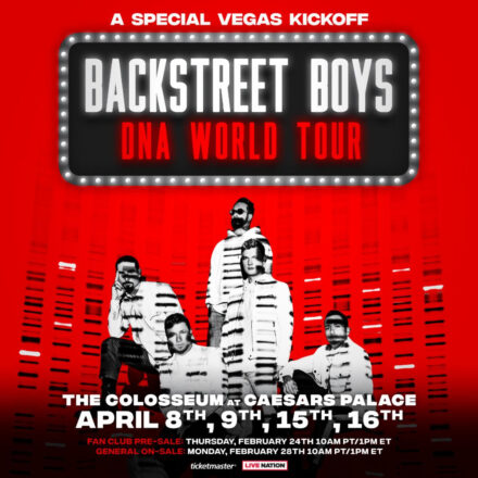 BACKSTREET BOYS ANNOUNCE FOUR SHOWS AT THE COLOSSEUM AT CAESARS PALACE TO KICK OFF DNA WORLD TOUR 2022 APRIL 8, 9, 15 & 16