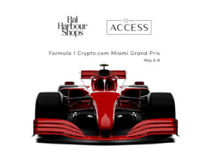 Visit the Bal Harbour Shops ACCESS Suite at the Formula 1 Crypto.com Miami Grand Prix this weekend. Limited Race Tickets on Sale