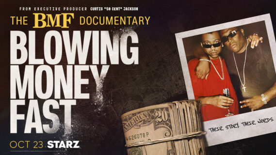 “THE BMF DOCUMENTARY: BLOWING MONEY FAST”