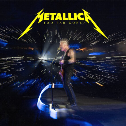 METALLICA: “Too Far Gone? (Live from MetLife Stadium)" Live Digital Single Out Now