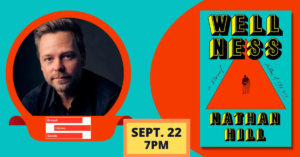 Meet Nathan Hill! discussing Wellness (Knopf, $30) Presented in collaboration with Brickell Literary Society