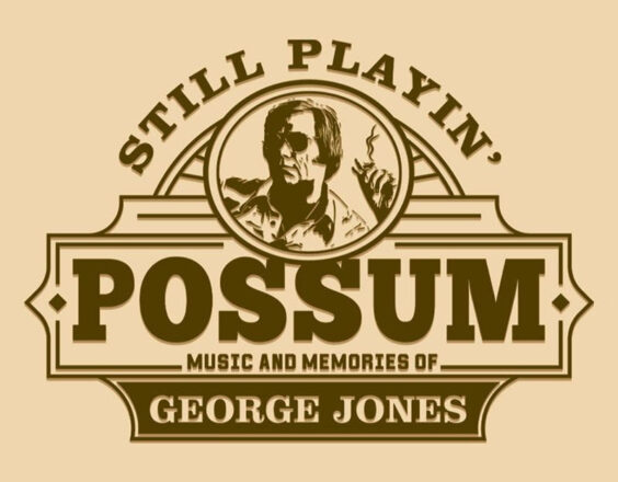 "STILL PLAYIN' POSSUM" – A STAR-STUDDED TRIBUTE TO THE MUSIC OF GEORGE JONES HITS THEATERS NATIONWIDE FOR ONE NIGHT ONLY – OCTOBER 17