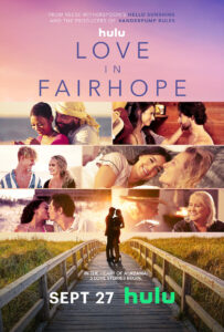 Hulu Original "Love in Fairhope" (Premiering Sept. 27)