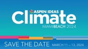 Aspen Ideas Climate 2024