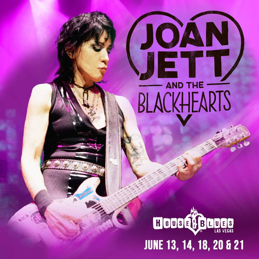 JOAN JETT & THE BLACKHEARTS ANNOUNCE EXCLUSIVE LAS VEGAS ENGAGEMENT AT